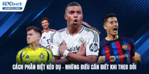 Cách Phân Biệt Kèo Dụ