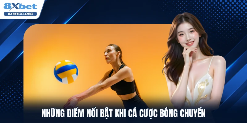 Những điểm nổi bật khi cá cược bóng chuyền